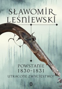 POWSTANIE 1830-1831. UTRACONE ZWYCIĘSTWO?