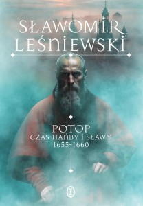 POTOP. CZAS HAŃBY I SŁAWY 1655-1660