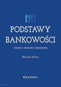 PODSTAWY BANKOWOŚCI (W.2 ZMIENIONE I ROZSZERZONE)