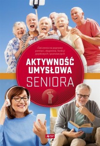 AKTYWNOŚĆ UMYSŁOWA SENIORA