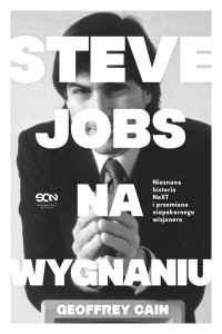 STEVE JOBS NA WYGNANIU, GEOFFREY CAIN