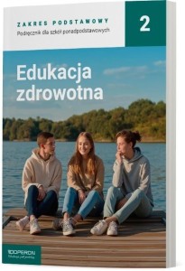 EDUKACJA ZDROWOTNA LO 2 PODRĘCZNIK ZP