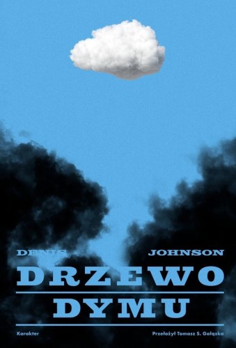 Drzewo dymu, Denis Johnson