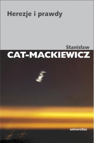 Herezje i prawdy, Stanisław Cat-Mackiewicz