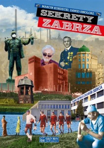 SEKRETY ZABRZA, MARCIN KORDECKI, DAWID SMOLORZ