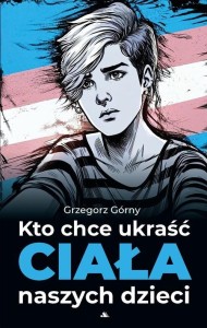 KTO CHCE UKRAŚĆ DUSZE NASZYCH DZIECI