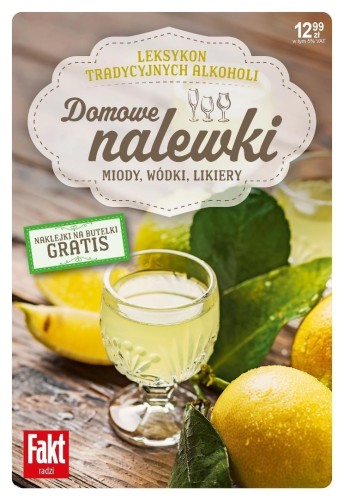 Domowe nalewki. Miody, wódki, likiery