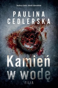 KAMIEŃ W WODĘ, PAULINA CEDLERSKA