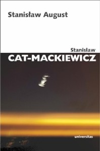 STANISŁAW AUGUST, STANISŁAW CAT-MACKIEWICZ