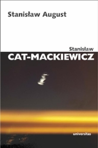 Stanisław August, Stanisław Cat-Mackiewicz