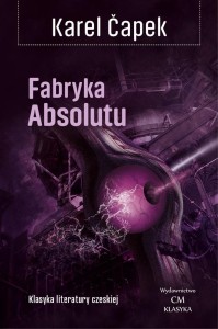 FABRYKA ABSOLUTU W.2024, KAREL CAPEK