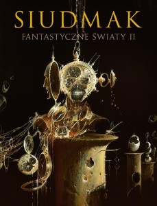 SIUDMAK. FANTASTYCZNE ŚWIATY II, WOJCIECH SIUDMAK