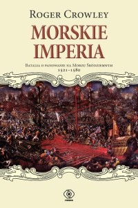 MORSKIE IMPERIA. BATALIA O PANOWANIE NA MORZU...