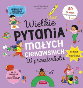 WIELKIE PYTANIA MAŁYCH CIEKAWSKICH. W PRZEDSZKOLU
