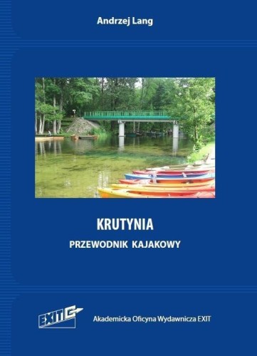Krutynia. Przewodnik kajakowy wyd.2, Andrzej Lang