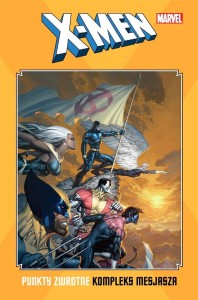 X-MEN: PUNKTY ZWROTNE. KOMPLEKS MESJASZA