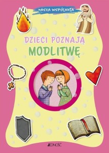 DZIECI POZNAJĄ MODLITWĘ
