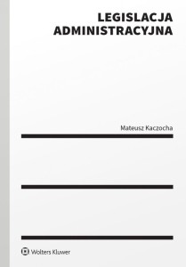 LEGISLACJA ADMINISTRACYJNA, MATEUSZ KACZOCHA