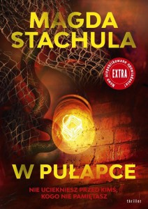W PUŁAPCE, MAGDA STACHULA