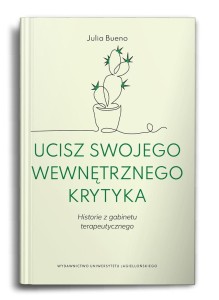 UCISZ SWOJEGO WEWNĘTRZNEGO KRYTYKA, JULIA BUENO