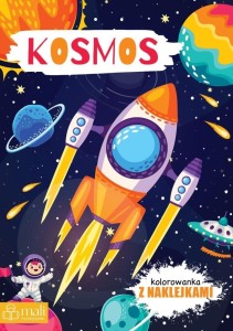 KOSMOS. KOLOROWANKA Z NAKLEJKAMI, PRACA ZBIOROWA