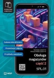 OBSŁUGA MAGAZYNÓW SPL.01 PODRĘCZNIK HYBRYDOWY CZ.2