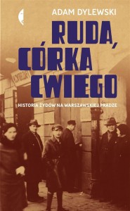 RUDA, CÓRKA CWIEGO. HISTORIA ŻYDÓW NA ...
