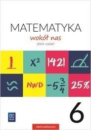 MATEMATYKA WOKÓŁ NAS SP 6 ZBIÓR ZADAŃ WSIP