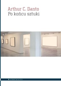 PO KOŃCU SZTUKI. SZTUKA WSPÓŁCZESNA I ARENA HIST.