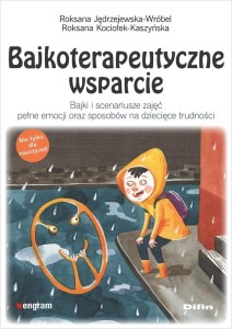 BAJKOTERAPEUTYCZNE WSPARCIE BAJKI I SCENARIUSZE...