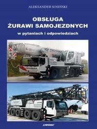 OBSŁUGA ŻURAWI SAMOJEZDNYCH W PYTANIACH I ODP.