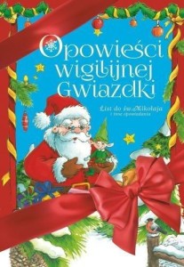OPOWIEŚCI WIGILIJNEJ GWIAZDKI. LIST DO ŚW.MIKOŁAJA
