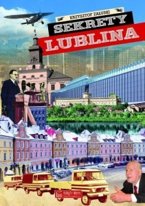 SEKRETY LUBLINA, ZAŁUSKI KRZYSZTOF