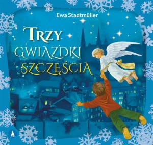 TRZY GWIAZDKI SZCZĘŚCIA, EWA STADTMLLER
