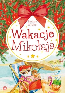 WAKACJE MIKOŁAJA, BARBARA WICHER