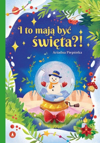 I to mają być święta?!, Ariadna Piepiórka