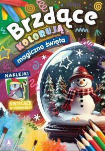 BRZDĄCE KOLORUJĄ. MAGICZNE ŚWIĘTA, PRACA ZBIOROWA