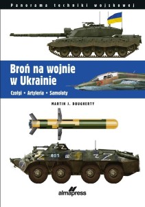 BROŃ NA WOJNIE W UKRAINIE. CZOŁGI, ARTYLERIA...