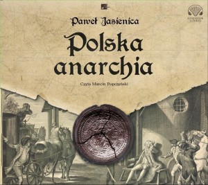 POLSKA ANARCHIA AUDIOBOOK, PAWEŁ JASIENICA