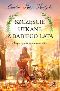 SZCZĘŚCIE UTKANE Z BABIEGO LATA