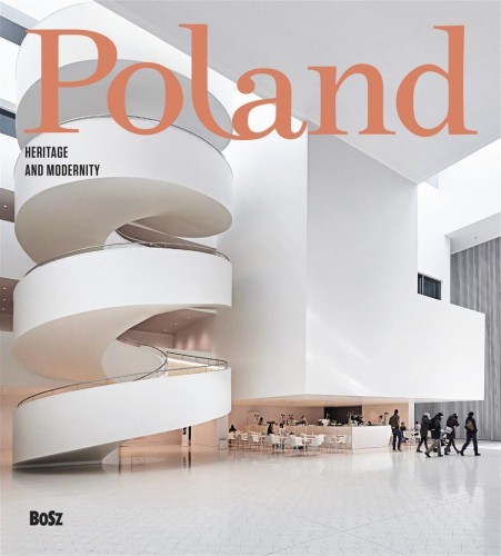 Poland. Heritage and modernity, praca zbiorowa