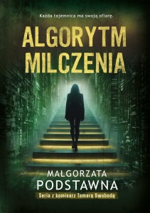 ALGORYTM MILCZENIA, MAŁGORZATA PODSTAWNA