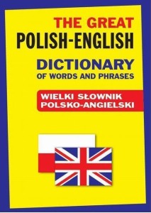 POLISH-ENGLISH DICTIONARY SŁOWNIK POLSKO-ANGIELSKI