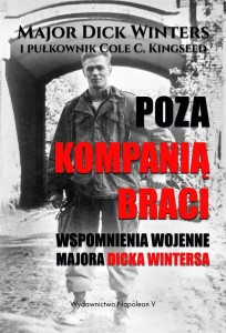 POZA KOMPANIĄ BRACI. WSPOMNIENIA WOJENNE...