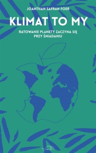 KLIMAT TO MY. RATOWANIE PLANETY ZACZYNA SIĘ..