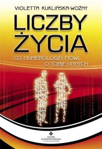 LICZBY ŻYCIA. CO NUMEROLOGIA MÓWI O TOBIE I INNYCH