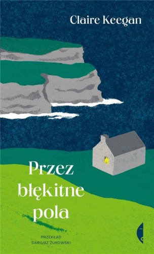Przez błękitne pola, Claire Keegan