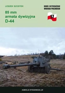 85 MM ARMATA DYWIZYJNA D-44, LESZEK SZOSTEK