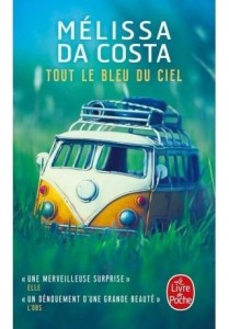 TOUT LE BLEU DU CIEL, MELISSA DA COSTA