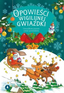 OPOWIEŚCI WIGILIJNEJ GWIAZDKI. GWIAZDKOWY PREZENT